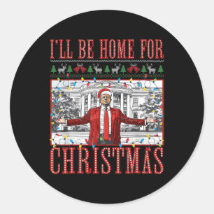Sticker Rond Je serai à la maison pour Noël de mauvais pulls Pè