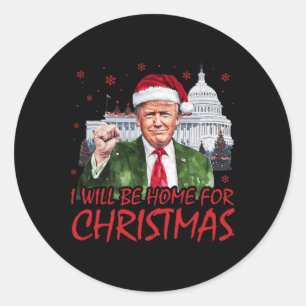 Sticker Rond Je serai à la maison pour Noël Père Noël drôle Tru