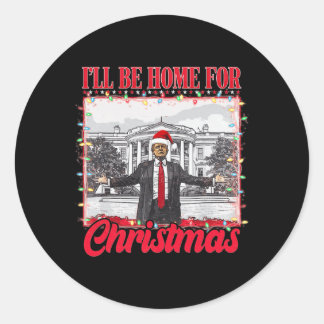 Sticker Rond Je serai à la maison pour Noël Père Noël Funny Paj