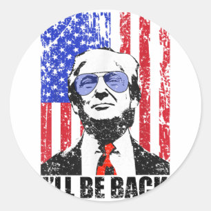 Sticker Rond Je serai de retour Citation drôle Trump 2024 Juill