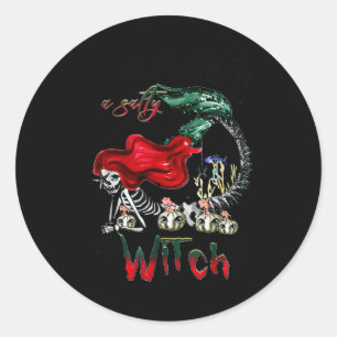 Sticker Rond Je Serai Toujours Une Mermaid De Sorcière Salée Sk
