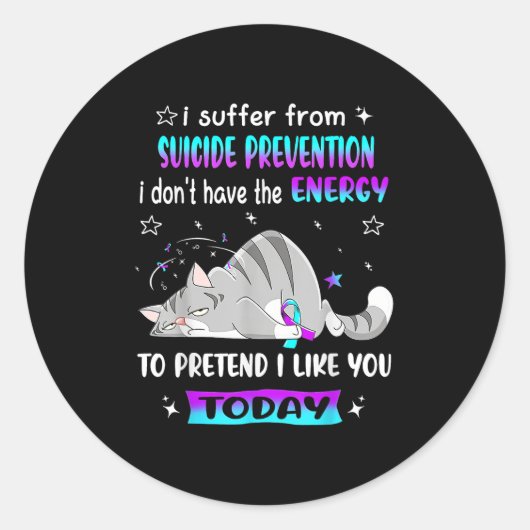 Sticker Rond Je souffre de la prévention du suicide Je n'ai pas (Devant)