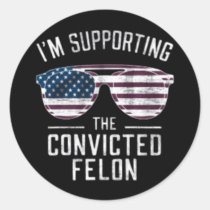 Sticker Rond Je soutiens le criminel condamné pro Trump 2024
