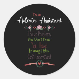 Sticker Rond Je suis Admin Assistant. Jour des administrateurs