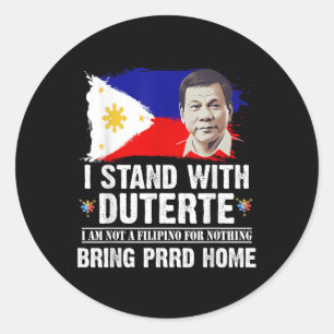 Sticker Rond Je Suis Avec Duterte Je Ne Suis Pas Philippin Avan