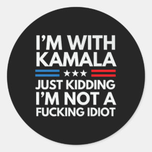 Sticker Rond Je suis avec Kamala et j'ai juste enlevé je ne sui