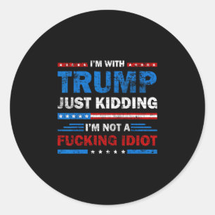 Sticker Rond Je suis avec Trump, je plaisante, je ne suis pas u