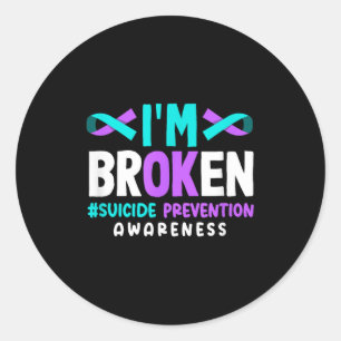 Sticker Rond Je suis brisé Prévention du suicide sensibilisatio