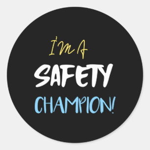 Sticker Rond Je Suis Champion De La Sécurité Slogan