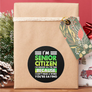 Sticker Rond Je Suis Citoyen Âgé Je Souriais Tout Le Temps Rétr