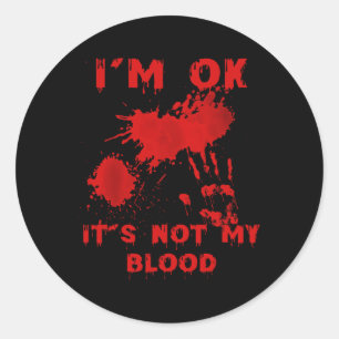 Sticker Rond Je suis d'accord Ce n'est pas ma goutte de sang Bl