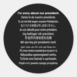 Sticker Rond Je Suis Désolé Pour Notre Présidente, Shirt Donald