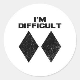 Sticker Rond Je suis difficile Funny Double Diamants Noirs Ski