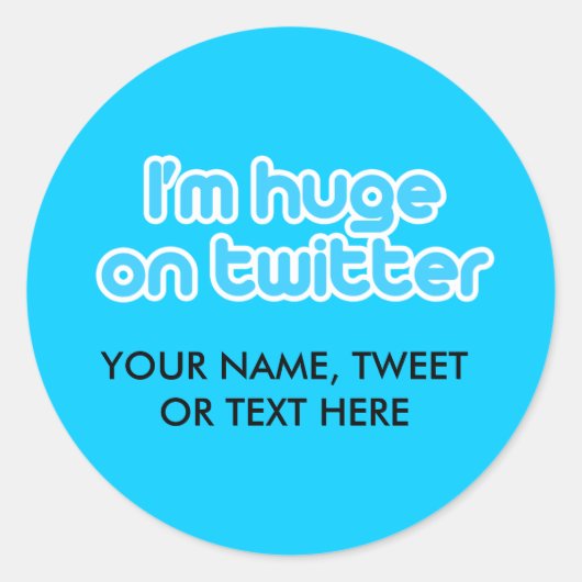 Sticker Rond Je suis énorme sur Twitter (Devant)