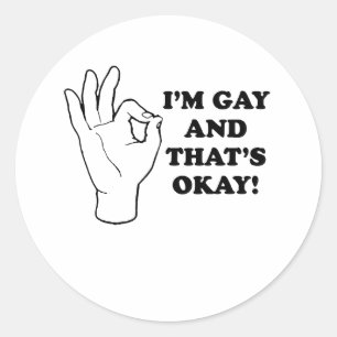 Sticker Rond Je suis gay et ça va