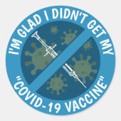 Sticker Rond Je suis heureux de ne pas avoir reçu mon "vaccin c (Devant)