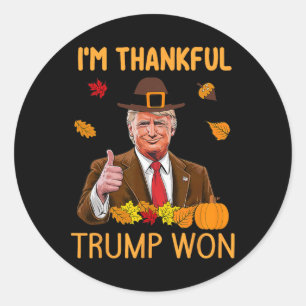 Sticker Rond Je suis heureux que Trump ait gagné Thanksgiving T
