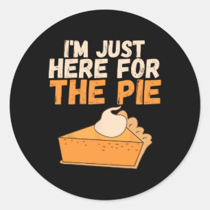 Sticker Rond Je Suis Ici Rien Que Pour La Tarte Christmas Pumpk