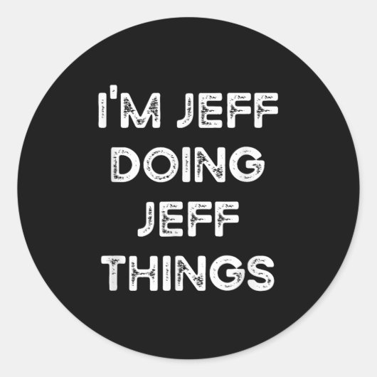 Sticker Rond Je suis Jeff Doing Jeff Things Drôle Idée de Noël (Devant)