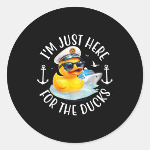Sticker Rond Je suis juste ici pour la croisière du canard, can
