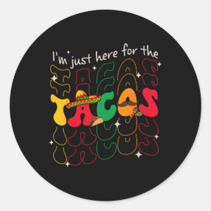 Sticker Rond Je Suis Juste Ici Pour La Retraite Du Parti Tacos