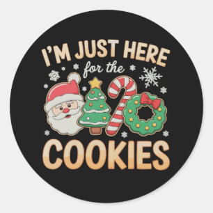 Sticker Rond Je suis juste ici pour les cookies de Noël Xmas
