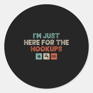 Sticker Rond Je Suis Juste Ici Pour Les Hookups Funny Camp Rv C