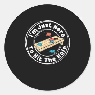 Sticker Rond Je Suis Juste Ici Pour Toucher Le Trou