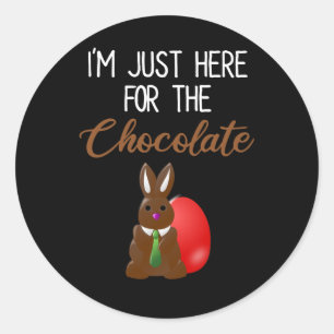 Sticker Rond Je suis juste là pour le lapin de Pâques au chocol