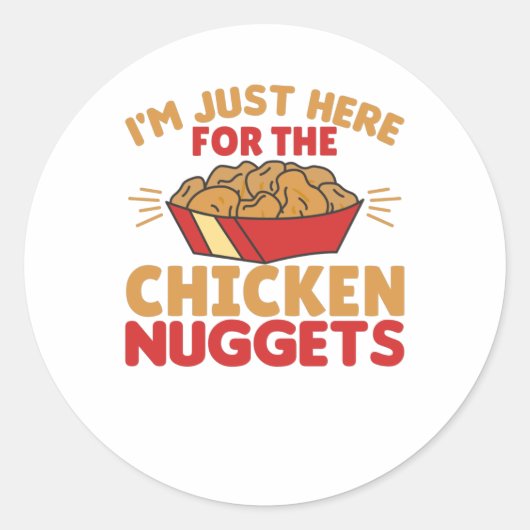 Sticker Rond Je suis juste là pour les nuggets de poulet (Devant)