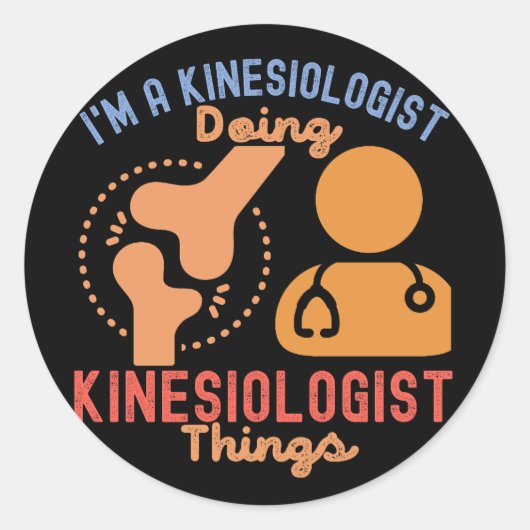 Sticker Rond Je suis Kinesiologiste et je fais des trucs de kin (Devant)