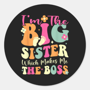 Sticker Rond Je Suis La Grande Soeur Funny Boss Adultes Grosse