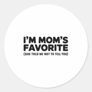 Sticker Rond Je suis la préférée de maman, elle m'a dit de ne p