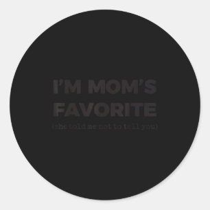 Sticker Rond Je suis la préférée de maman elle m'a dit de ne pa