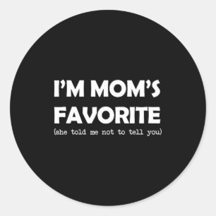 Sticker Rond Je suis la préférée de Maman Elle m'a dit de ne pa