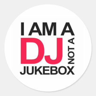 STICKER ROND JE SUIS LE DJ PAS UN JUKE-BOX