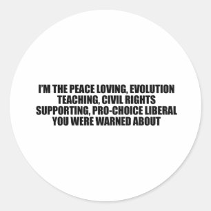 Sticker Rond Je suis le libéral dont vous avez été prévenus