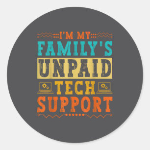 Sticker Rond Je suis le soutien technique non rémunéré de ma fa