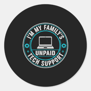 Sticker Rond Je suis le support technique non payé de ma famill