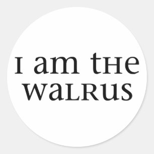 Sticker Rond Je suis le Walrus