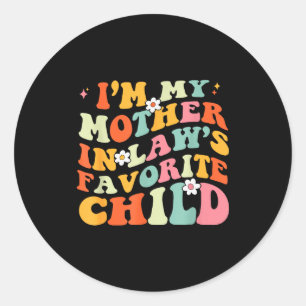Sticker Rond Je suis l'enfant préféré de ma belle-mère, fille e