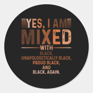Sticker Rond Je Suis Mélangé Avec Black Fier Black Histoire Moi