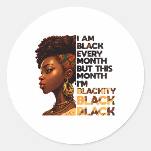 Sticker Rond Je suis noir chaque mois mais fierté ce mois-ci Af
