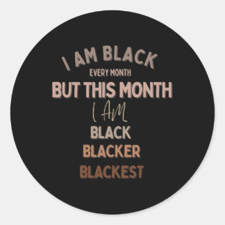 Sticker Rond Je Suis Noir Tous Les Jours Mais Aujourd'Hui Je Su