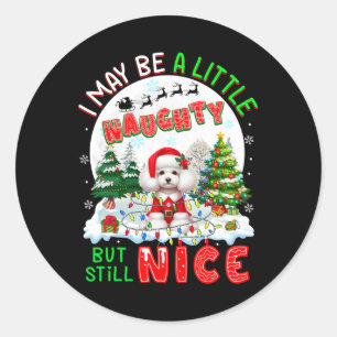 Sticker Rond Je Suis Peut-Être Un Peu Mauvais Mais Toujours Un
