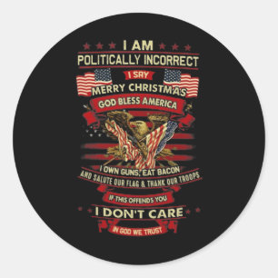 Sticker Rond Je Suis Politiquement Incorrect Je Dis Joyeux Noël