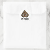 Sticker Rond Je suis Pooped Funny Poo Pun (Sac)