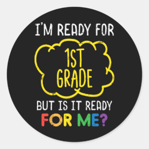 Sticker Rond Je suis prêt pour l'amusement de la 1re année Prem
