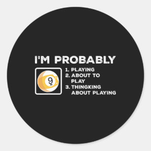 Sticker Rond Je Suis Probablement Sur Le Point De Jouer À Pense