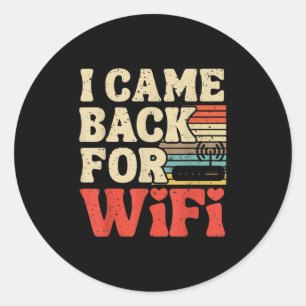 Sticker Rond Je Suis Revenu Pour Le Wifi Drôle Retour À L'école